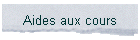 Aides aux cours