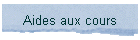 Aides aux cours
