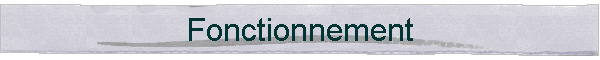Fonctionnement