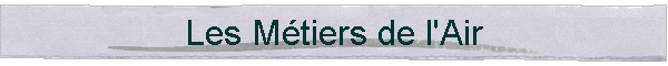 Les M�tiers de l'Air