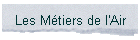 Les M�tiers de l'Air