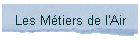 Les M�tiers de l'Air