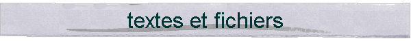 textes et fichiers